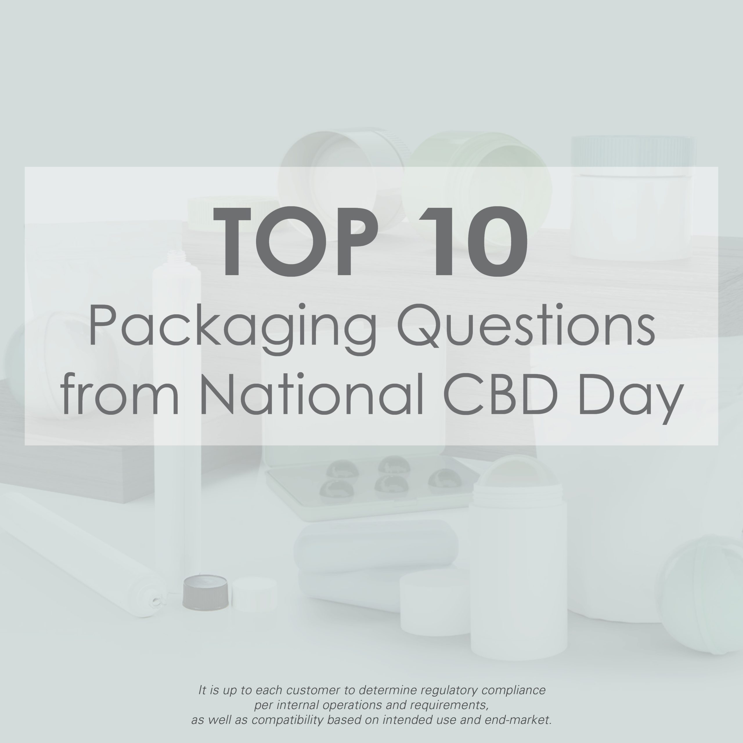 Top 10 Packaging Questions from National CBD Day