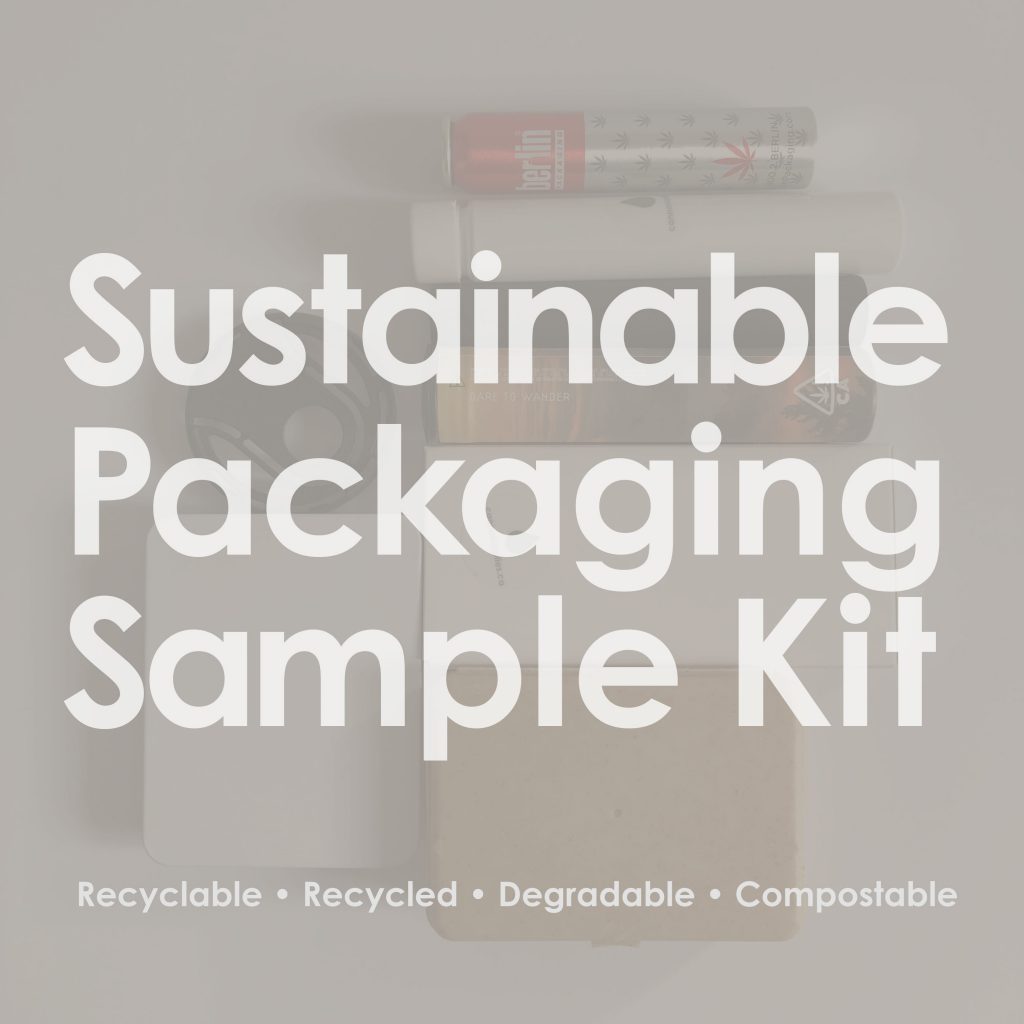 Sustainable Solutions for Cannabis Packaging. Request a Sample kit